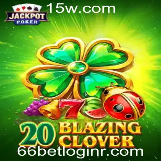 Descubra o emocionante mundo de 20BlazingClover